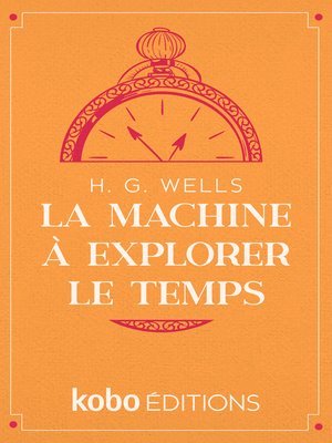 cover image of La Machine à explorer le temps